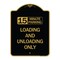 Signmission 15 Minute Parking Loading and Unloading Only, Black & Gold Aluminum Sign, 18" x 24", BG-1824-24597 A-DES-BG-1824-24597 - alternate 1
